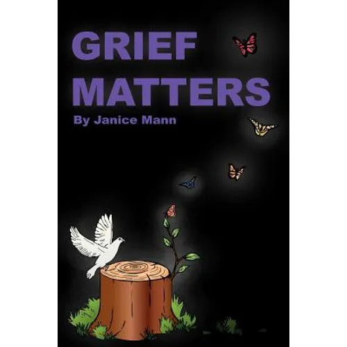 Grief Matters: A Primer for Handling Grief