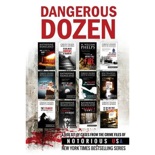 Dangerous Dozen (Notorious USA True Crime Box Set)