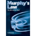 Murphy's Law: The Ebb and the Flood