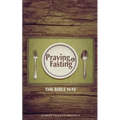 Praying and Fasting: The Bible Way