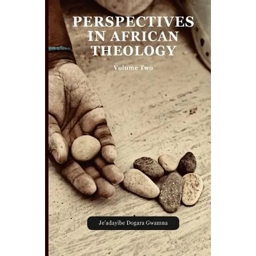 Perspectives in African Theology: Volume Two