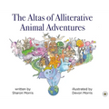 The Atlas of Alliterative Animal Adventures