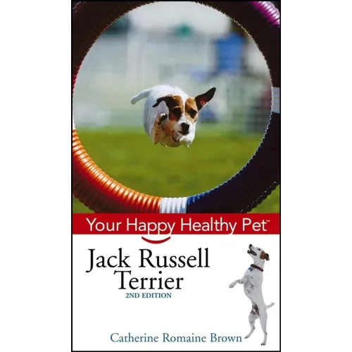 Jack Russell Terrier: Your Happy Healthy Pet