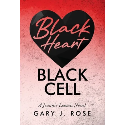 Black Heart/Black Cell: A Jeannie Loomis Novel