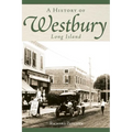 A History of Westbury, Long Island