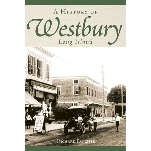 A History of Westbury, Long Island