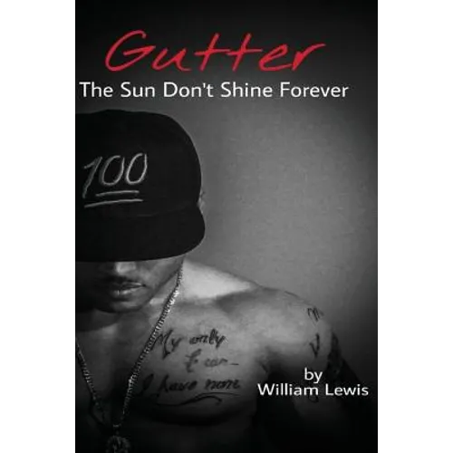 Gutter, The Sun Don't Shine Forever