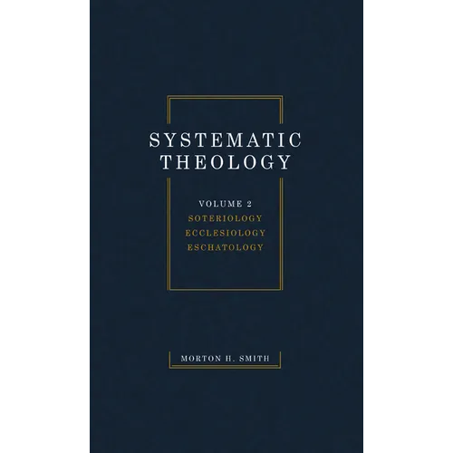 Systematic Theology, Volume Two