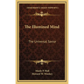 The Illumined Mind: The Universal Savior