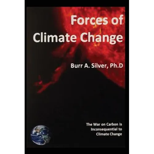 Forces of Climate Change: The War on Carbon is Inconsequential to Climate Change