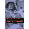 The Soul of Mbira: Music and Traditions of the Shona People of Zimbabwe