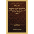 History Of The Settlement And Indian Wars Of Tazewell County, Virginia (1852)