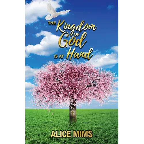 The Kingdom of God Is at Hand