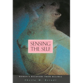 Sensing the Self: Women's Recovery from Bulimia