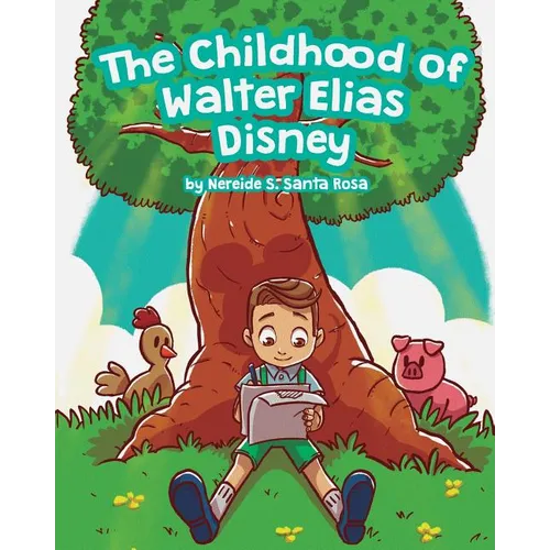 The Childhood of Walter Elias Disney