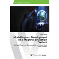 Modelling and Development of a Magnetic Levitation System