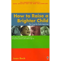 How to Raise a Brighter Child