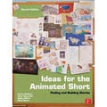 Ideas for the Animated Short: Finding and Building Stories