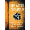 The Witch's Handbook: A Complete Grimoire of Witchcraft
