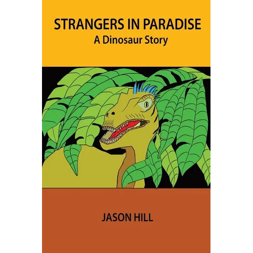 Strangers in Paradise: A Dinosaur Story