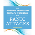 The Cognitive Behavioral Therapy Workbook for Panic Attacks