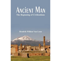 Ancient Man: The Beginning of Civilizations