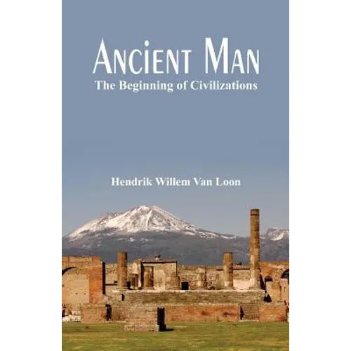 Ancient Man: The Beginning of Civilizations