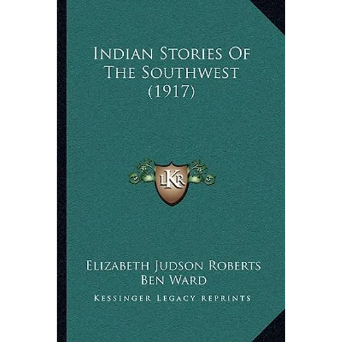 Indian Stories Of The Southwest (1917)