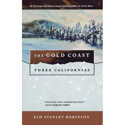 The Gold Coast: Three Californias