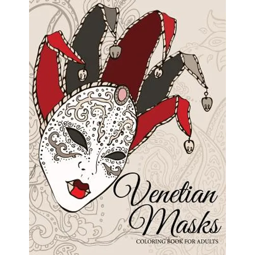 Venetian Masks: Coloring Book For Adults