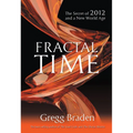 Fractal Time: The Secret of 2012 and a New World Age