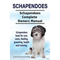 Schapendoes. Schapendoes Complete Owners Manual. Schapendoes book for care, costs, feeding, grooming, health and training.