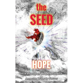 The SEED: Hope In A World Of Hopelessness