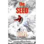 The SEED: Hope In A World Of Hopelessness
