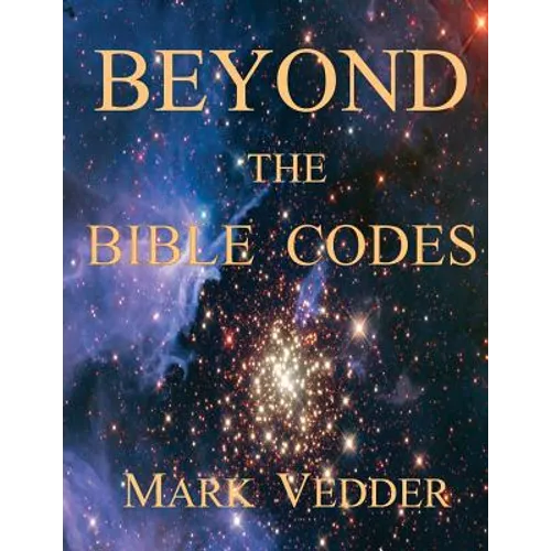 Beyond the Bible Codes
