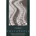 Privatopia: Homeowner Associations and the Rise of Residential Private Government