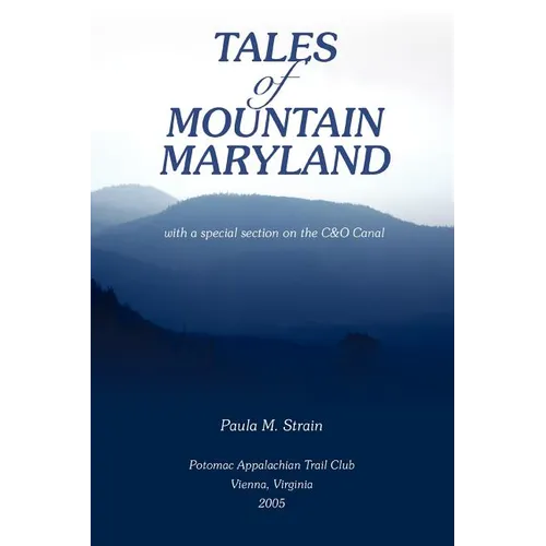 Tales of Mountain Maryland: With a Special Section on the C&o Canal