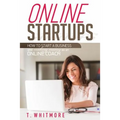 Online Startups: How to Start a Business And Make Money as an Online Coach