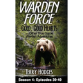 Warden Force: Cold, Cold Hearts and Other True Game Warden Adventures: Episodes 39 - 49