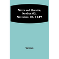 Notes and Queries, Number 02, November 10, 1849