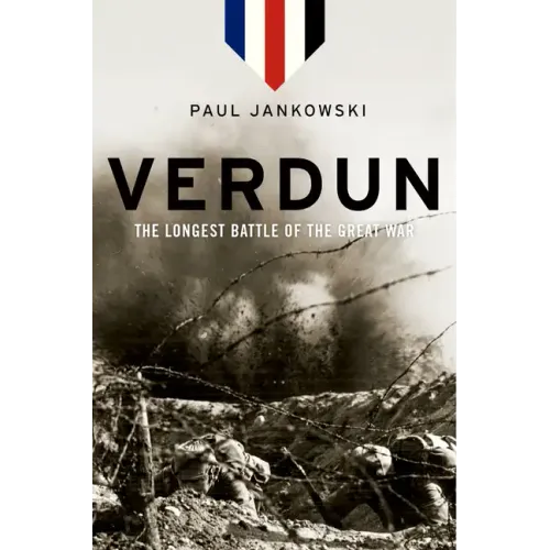 Verdun: The Longest Battle of the Great War