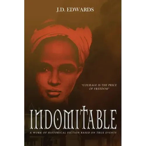 Indomitable: The Story of Eliza Harris
