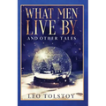 What Men Live By and Other Tales