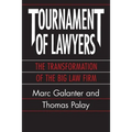 Tournament of Lawyers: The Transformation of the Big Law Firm