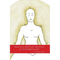 Reiki as a Spiritual Practice: An Illustrated Guide