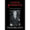 Capone Bloodline: A T-Bone Capone Adventure