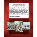 History of the War Between the United States and the Sac and Fox Nations of Indians, and Parts of Other Disaffected Tribes of Indians: In the Years Ei