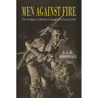 Men Against Fire: The Problem of Battle Command
