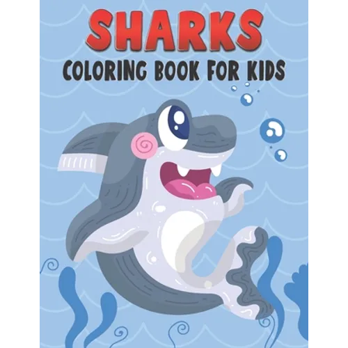 Sharks Coloring Book For Kids: Cute and unique Shark Designs