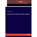 Dictionary Of The English and Italian Languages